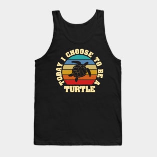 I like Turtle Funny vintage lover Today I choose to be a Turtle Tank Top